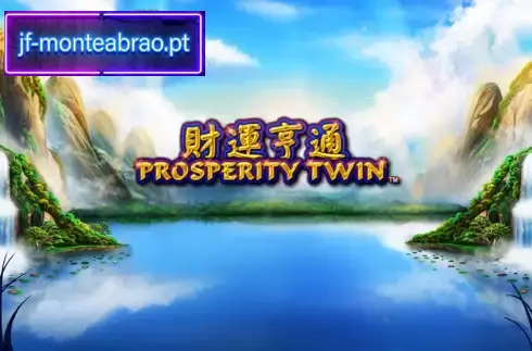 Prosperity Twin Slot Gameplay Prosperity Twin Slot Theme